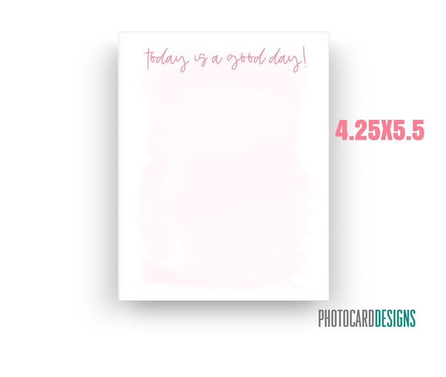Today is a good Day Notepad, 4.25x5.5 Notepads